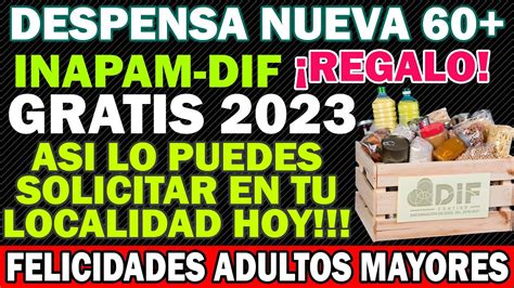 NUEVA DESPENSA GRATIS 2023 Para los Adultos Mayores de 6o años ASI