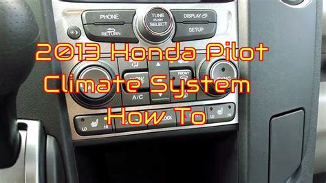 2013 Honda Pilot Climate Control System Review YouTube