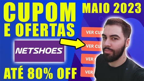 CUPOM DE DESCONTO NETSHOES MAIO 2023 CUPOM NETSHOES DESCONTOS E OFERTAS