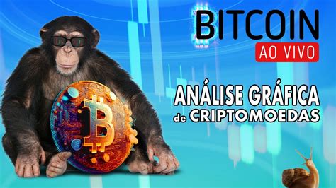 Live Bitcoin Ao Vivo An Lise Gr Fica E Cl Ssica Das Principais