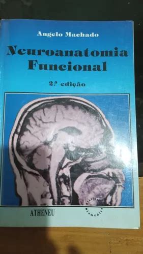 Livro Neuroanatomia Funcional 2 Edi Angelo Machado