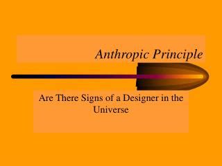 PPT - Anthropic Principle PowerPoint Presentation, free download - ID ...