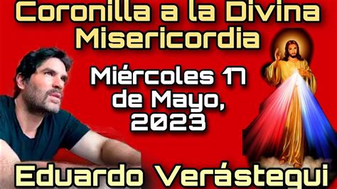 Coronilla A La Divina Misericordia Con Eduardo Ver Steguien Vivo