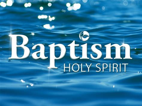 Baptism | Holy Spirit — THE SANCTUARY