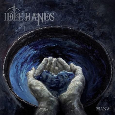 Idle Hands – Mana Review | Angry Metal Guy