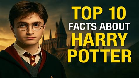 10 Facts About Harry Potter