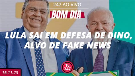 Bom Dia Lula Sai Em Defesa De Dino Alvo De Fake News