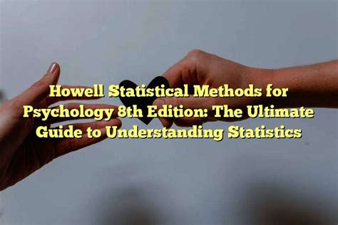 Howell Statistical Methods For Psychology 8th Edition The Ultimate