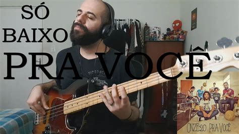 Pra Voc Onze S Baixo Isolated Bass Cover Youtube