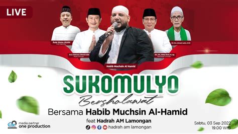 LIVE SUKOMULYO BERSHOLAWAT BERSAMA HABIB MUCHSIN AL HAMID FEAT