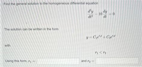 Solved Find The General Solution To The Homogeneous