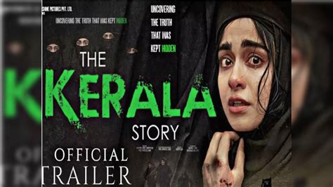 Controversy Over The Kerala Story Film Calls For Ban On Film Based