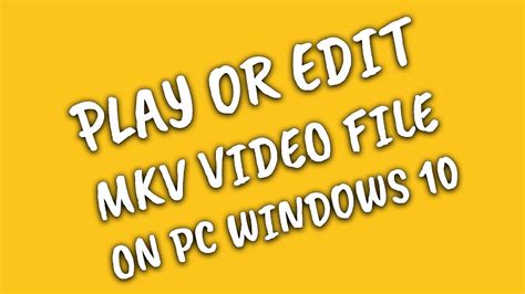 How To Install Hevc Video Extension For Free Play Or Edit Mkv Videos