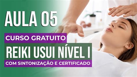 Curso Gratuito de Reiki Usui Nível I Aula 05 Ivanete M Muller