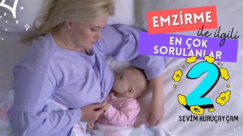 Emzirme Ile Ilgili En Ok Sorulan Sorular Nas L Do Ru Emzirilir