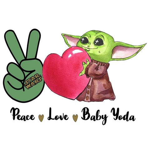 Peace Love Baby Yoda Png And  Baby Yoda Sublimation Sublimation