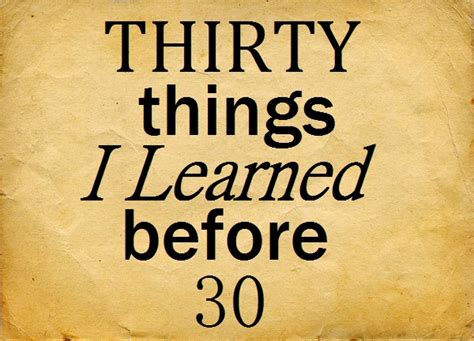 Quotes about Thirty (532 quotes)