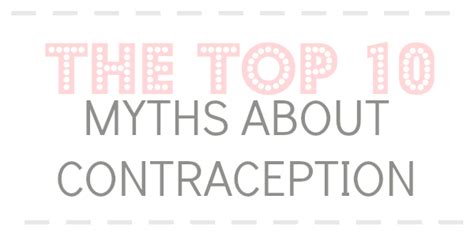 The Top 10 Myths About Contraception Alex Gladwin Blog