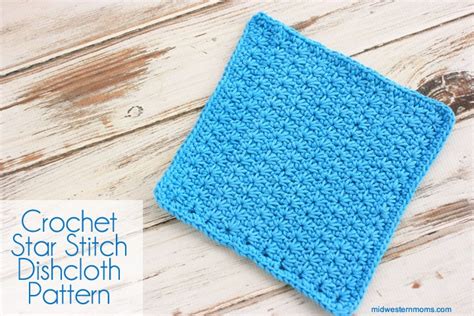 How To Crochet A Star Stitch Crochet Dishcloth Midwestern Moms