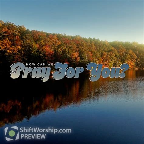 Foliage Prayer Shift Worship