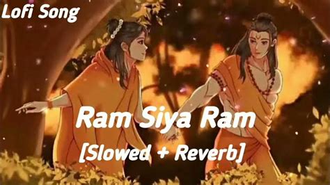 Ram Siya Ram 🚩 Lofi 🎧 Version राम सिया राम Ram Siya Ram Ramsiyaram Youtube