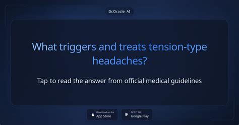 What triggers and treats tension-type headaches?