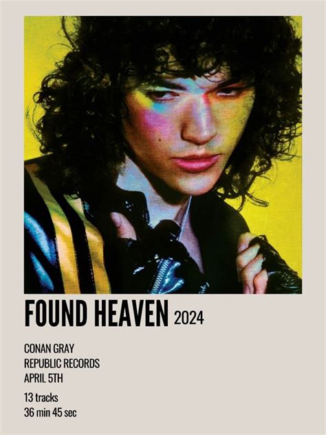 Found Heaven In 2024 Conan Gray Gray Album Covers New Poster