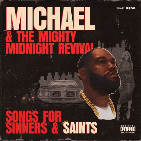 Michael The Mighty Midnight Revival Songs For Sinners And Saints