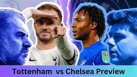 Tottenham Vs Chelsea Preview London Derby Youtube