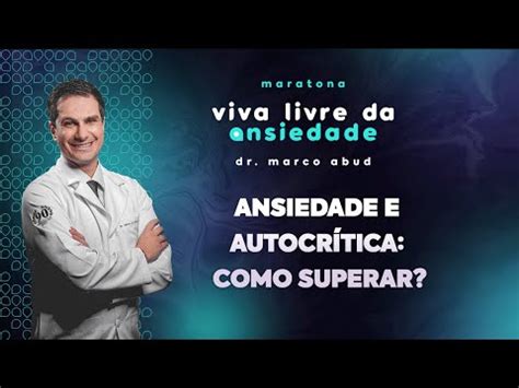 Ansiedade E Autocr Tica Como Superar Ansiedade Como Controlar