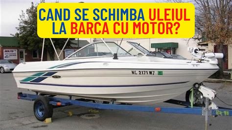 Cand Se Schimba Uleiul La Barca Cu Motor Youtube