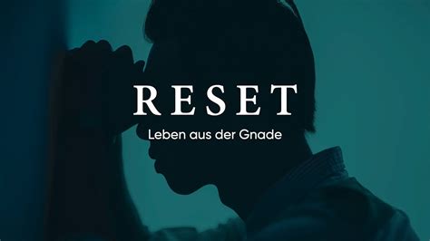 Markus Göhner Reset Leben aus Gnade CZV Crailsheim Live