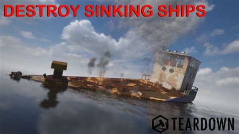 Destroying Sinking Ships Teardown 5000 SUBS YouTube