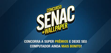 Blog Oficial Do Senac Sc Senac Wallpaper Muitos Pr Mios Pra Voc