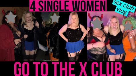 4 Sexy Single Women Go To The X Club Sex Club Looking For Lots Of D 😈😍