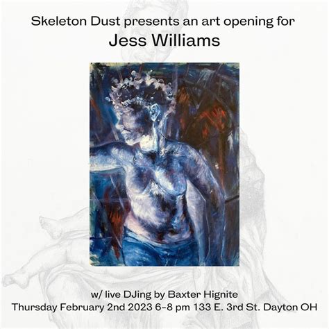 Skeleton Dust Presents An Art Opening For Jess Williams Skeleton Dust