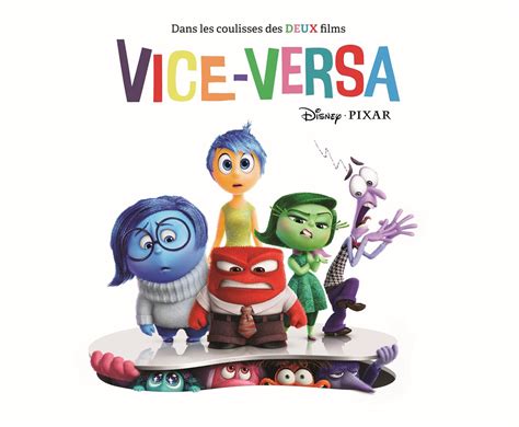 Disney Dans Les Coulisses Des Deux Films Vice Versa Artbook