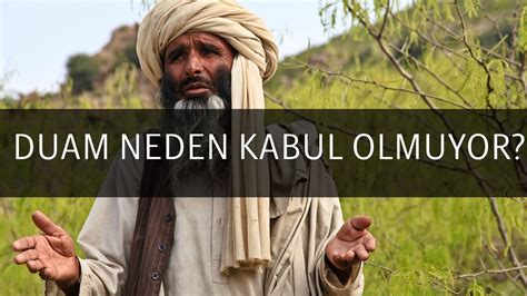 NEDEN DUAM KABUL OLMUYOR DUALARIMIZIN KABUL OLMASI İÇİN DİKKAT