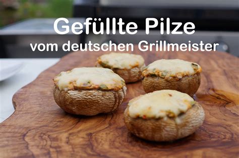 Gegrillte Champignons Gefüllte Pilze vom deutschen Grillmeister