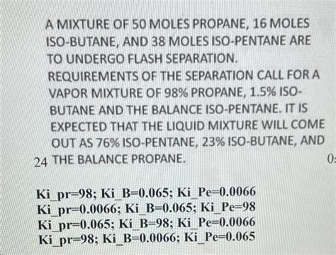 Solved A Mixture Of 50 Moles Propane 16 Moles Iso Butane