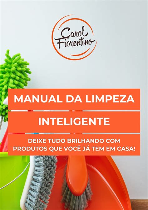 MANUAL DA LIMPEZA INTELIGENTE Deixe Tudo Brilhando Produtos Que