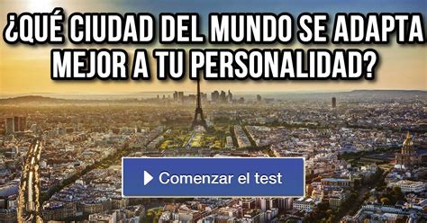 Qu Ciudad Del Mundo Se Adapta Mejor A Tu Personalidad