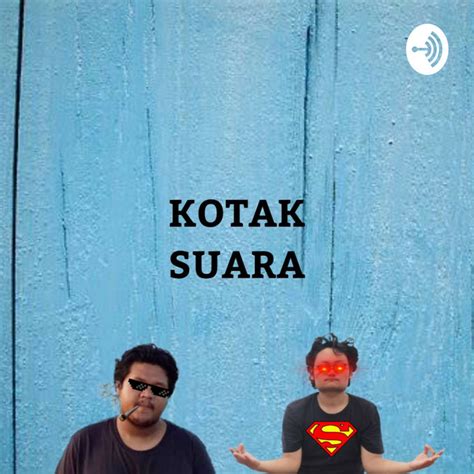 Kotak Suara Podcast Podcast On Spotify