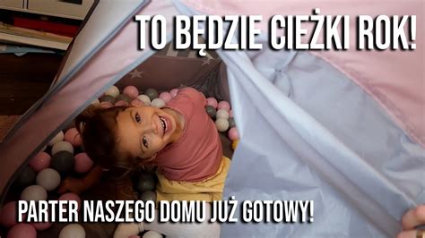 PARTER NASZEGO DOMU JUŻ GOTOWY TO BEDZIE CIĘŻKI ROK OBYDWOJE