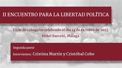 Ii Encuentro Para La Libertad Política Segunda Parte 14 De Octubre