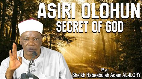 ASIRI OLOHUN SHEIKH HABEEBULLAH ADAM AL ILORY MUDRIL MARKAZ YouTube