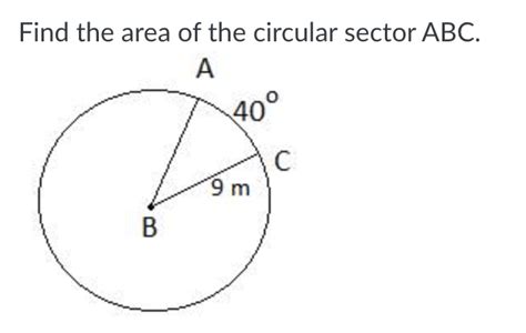 Solved Find the area of the circular sector ABC. | Chegg.com