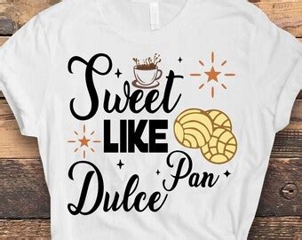 Sweet Like Pan Dulcesvg PNG Latina Svg Mexican Bread Svg Mexican Concha Svg Spanglish Saying