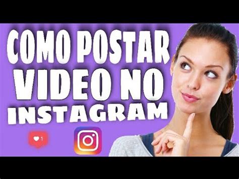 Como Postar Video No Instagram Passo A Passo YouTube