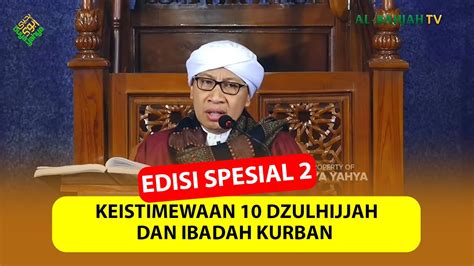 Edisi Spesial Keistimewaan Dzulhijjah Dan Ibadah Kurban Buya